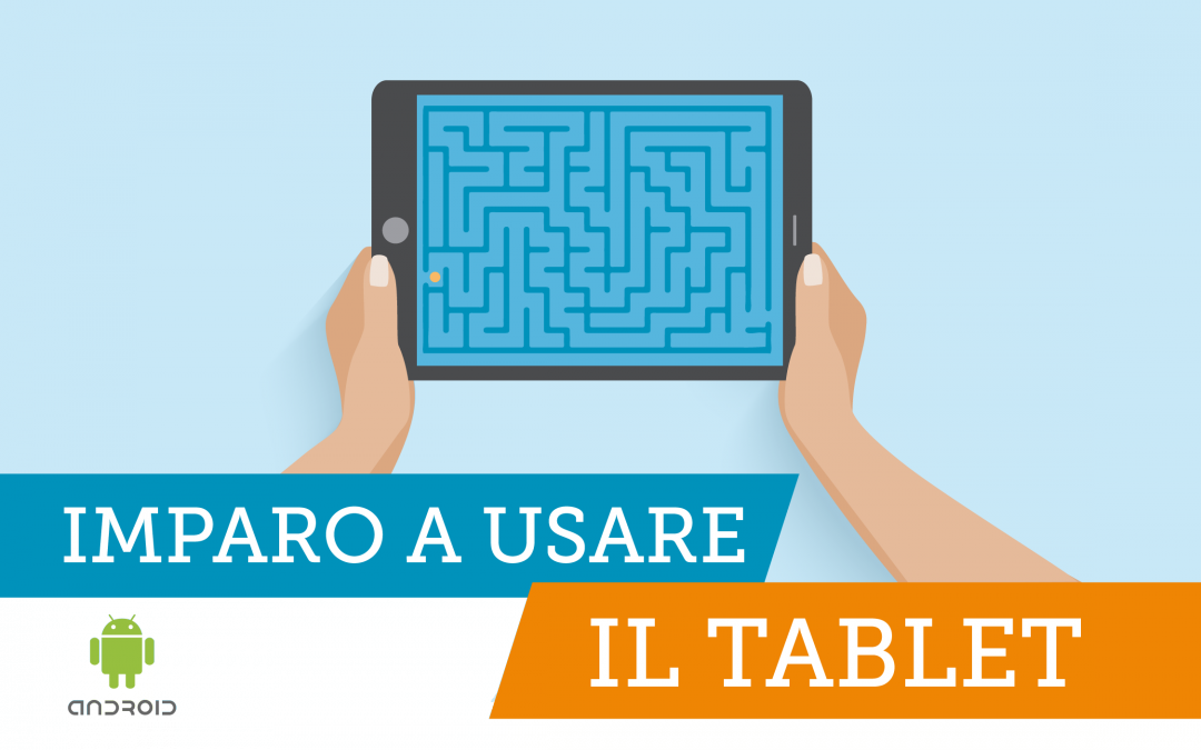 Imparo a usare il tablet